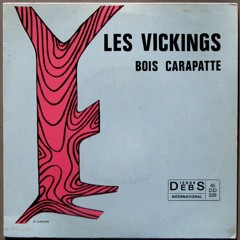 Les Vickings - Bois Carapate