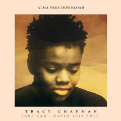 Tracy Chapman - Fast Car (Gavio 2015 Edit) FREE DOWNLOAD
