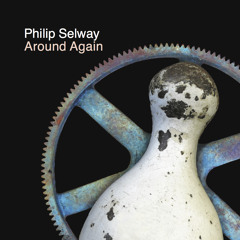 Philip Selway - Around Again