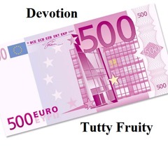 Devotion - Tutty Fruity (500 Facebook Likes Give Away)
