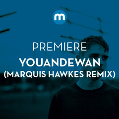 Premiere: Youandewan 'Fool Be Cool' (Marquis Hawkes remix)