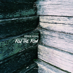 Kerem Akdag - For The Fam | Darker Than Wax Free Download Series