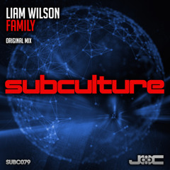 OUT NOW! Liam Wilson - Family (Original Mix) [Subc079]