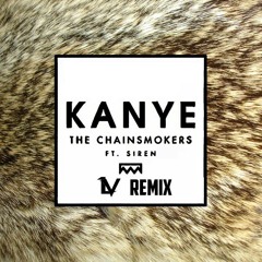 The Chainsmokers ft. Siren XX - Kanye (Lazar Vujovic Remix)