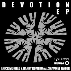 Erick Morillo & Harry Romero feat. Shawnee Taylor 'Devotion' (Amine Edge & DANCE Remix)