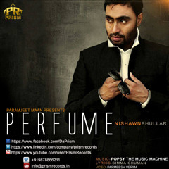 PERFUME | Nishawn Bhullar