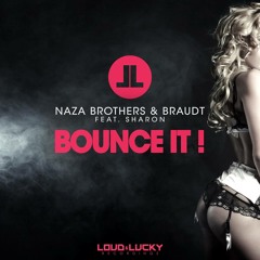Naza Brothers & Braudt Feat. Sharon - Bounce It (radio edit)