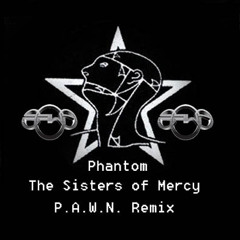 Phantom Remix The Sisters of Mercy PAWN Recordings