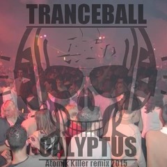 Tranceball - Calyptus (Atomik Killer Remix 2015)