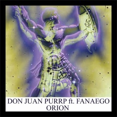 Orion Ft. Fanaego ( Prod by. G Money )