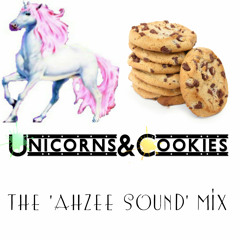 The 'Ahzee Sound' Mix by Unicorns&Cookies