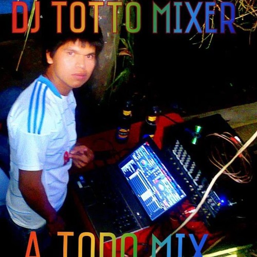 Listen To Dj Totto Mixer Fredy Sandu Mix By Dj Totto Mixer In Cumbia Chupe Playlist Online For Free On Soundcloud