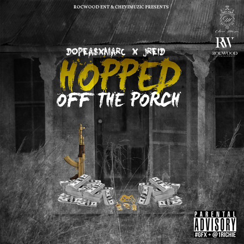 Hopped Off The Porch  (Produced by JReid)