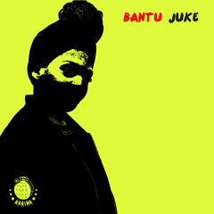 Bantu Juke