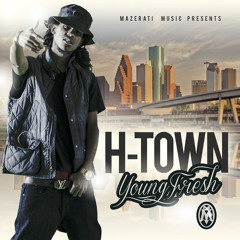 Fre$h - H Town feat. Kirko Bangz (prod. VILLO & Silent Mike)