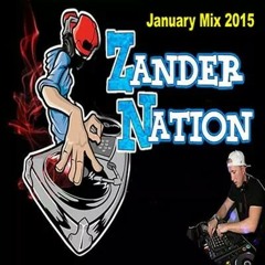 ZANDER NATION  JANUARY MIX  2015