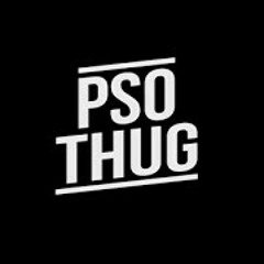 Pso Thug - Bienvenue Dans Le XVII