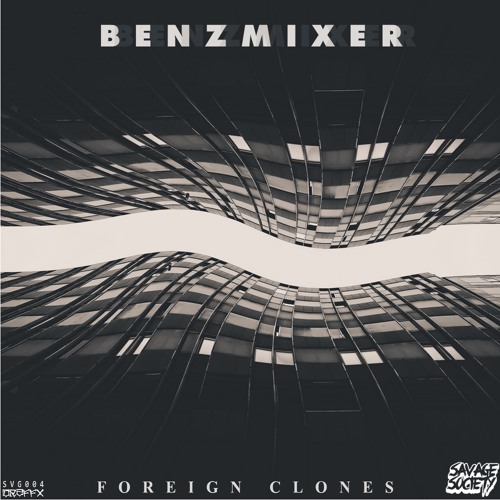 BENZMIXER - FOREIGN CLONES SHOWREEL (OUT NOW ON BEATPORT)