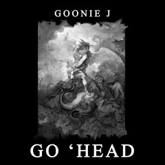 Goonie J - Go 'Head