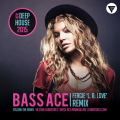 Fergie - L. A. Love (Bass Ace Remix)
