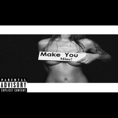 MakeYouMine ft Flacko