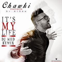Ahmed Chawki & RedOne - It's My Life ( DJ MED Remix ) DOWNLOAD IN DESCRIPTION