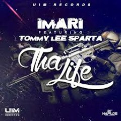 Imari Ft. Tommy Lee Sparta - Tha Life - UIM Records - January 2015 [@DjMadAnts][@YardHype]