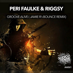 [AA061] Peri Faulke & Riggsy - Groove Alive (Jamie.R Bounce Remix) **OUT NOW**