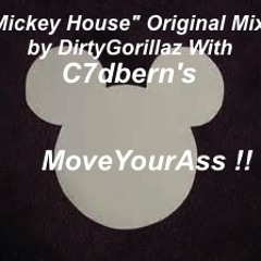 "Mickey House" Original Mix DirtyGorillaz with C7dbern's !!