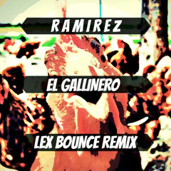 Ramirez - El Gallinero (Zombick aka Lex Bounce Remix)[Free Download]