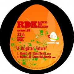RADIKAL DUB KOLEKTIV - A Brighter Future feat. Lua (Abassi All Stars Dub Remix)