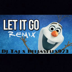 Dj Flex ~ Frozen Let It Go (feat. Dj Taj)