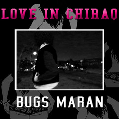 Love in Chiraq- Bugs Maran