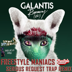Galantis - Runaway ( U & I ) Freestyle Maniacs Serious Request Trapmix
