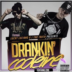 Drankin Codiene - Lucky Luciano & Jay Tha Drank Leo(Feat.Zone)