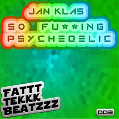 Jan Klas - So Fucking Psychedelic (Fattt Tekk Beatzz 003) Snippet MP3 192kb