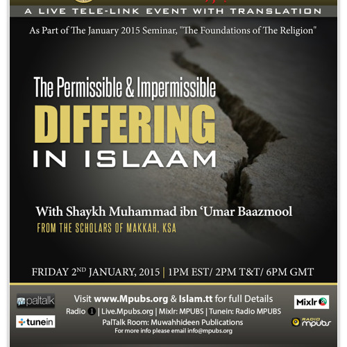 The Permissible and Impermissible Differing In Islaam by Shaykh Muhammad Baazmool