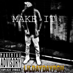 MAKE IT