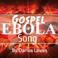 Gospel Ebola Song