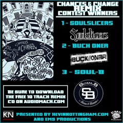 Chances And Change feat. M-dot, Skyzoo & Revalation (Soulslicers RMX)
