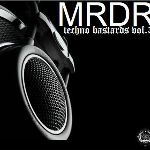 Mrdr  - Techno Bastards Set - vol. 3
