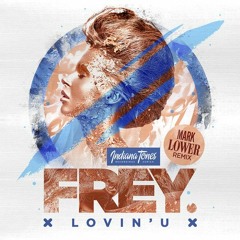 FREY - Lovin' U (Radio Edit) OUT NOW