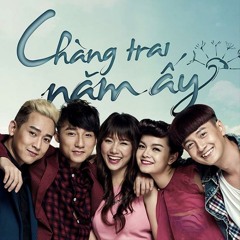 Chắc ai đó sẽ về (Chàng trai năm ấy OST) - Sơn Tùng M-TP