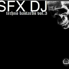 SFX DJ Techno Bastards No. 3 Promo