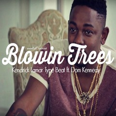 FREE BEAT "Blowin Trees" Kendrick Lamar Type Beat ft. Dom Kennedy (Produced by Kid Ocean)