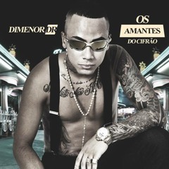 (Especial 1K )  MC Dimenor DR - Os Amantes do cifrão