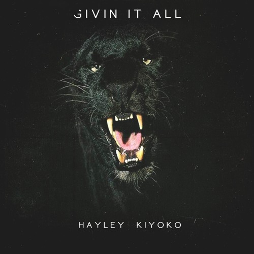 Hayley Kiyoko - Given It All