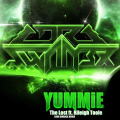 YUMMiE - The Lost ft. Rileigh Toole (Lord Swan3x Remix) [FREEBIE]