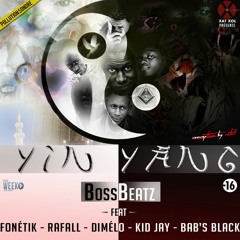 BossBeatz - Yin Yang (Ft. Fonetik, Kid Jay, Rafall, Dimelo & Bab's Blac'k)