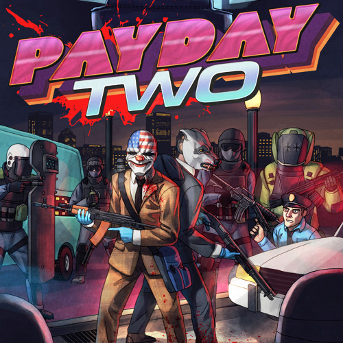 payday 2 soundtrack payday 2 soundtrack